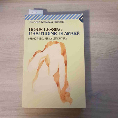 L'ABITUDINE DI AMARE - DORIS LESSING - FELTRINELLI - 2009