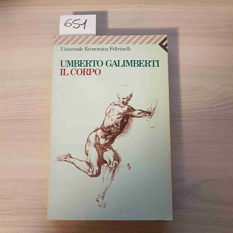 IL CORPO - UMBERTO GALIMBERTI - FELTRINELLI - 1991