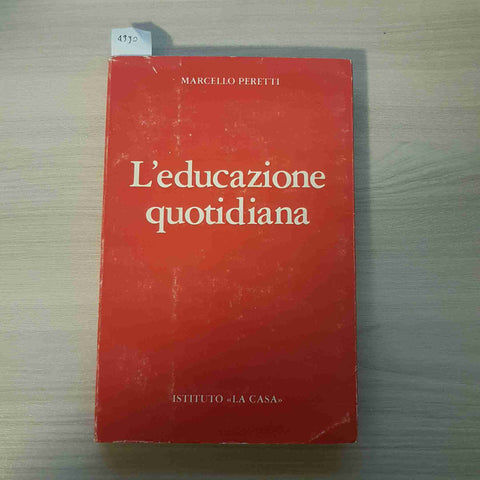 L'EDUCAZIONE QUOTIDIANA - MARCELLO PERETTI - LA CASA