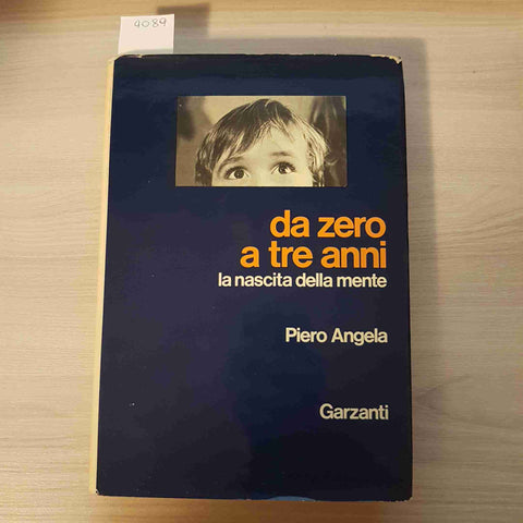 DA ZERO A TRE ANNI LA NASCITA DELLA MENTE - PIERO ANGELA - GARZANTI - 1974