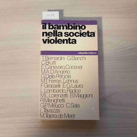 IL BAMBINO NELLA SOCIETA' VIOLENTA - CITTADELLA EDITRICE - 1978