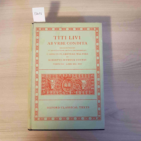 TITI LIVI AB VRBE CONDITA - OXFORD CLASSICAL TEXTS - 1964