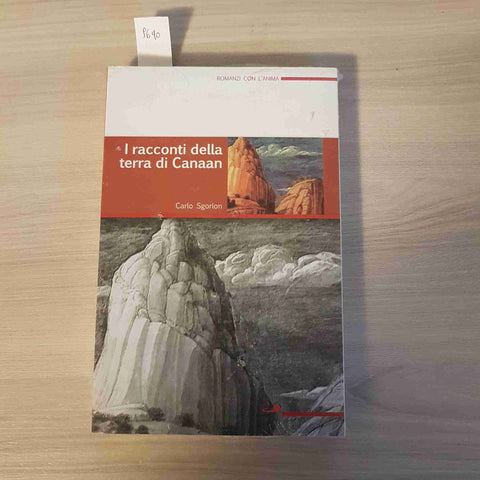 I RACCONTI DELLA TERRA DI CANAAN - CARLO SGORLON - SAN PAOLO - 2004 sigillato!