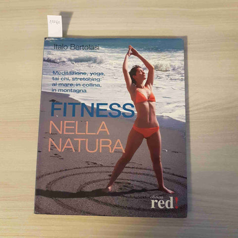 FITNESS NELLA NATURA - ITALO BERTOLASI - RED - 2008