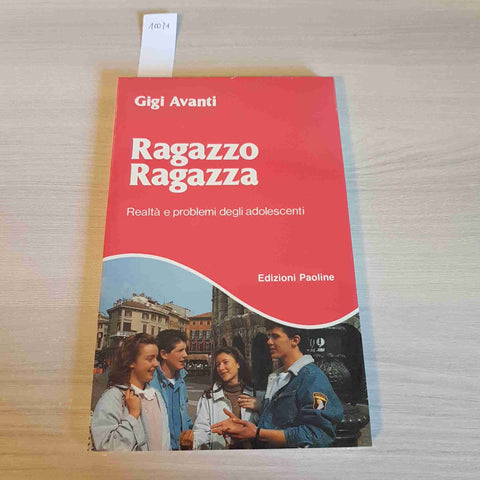 RAGAZZO RAGAZZA adolescenti adolescenza GIGI AVANTI sigillato! EDIZIONI PAOLINE