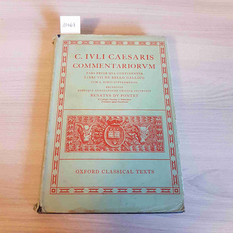 C. IULI CAESARIS COMMENTARIORUM - OXFORD CLASSICAL TEXTS - 1959 GIULIO CESARE