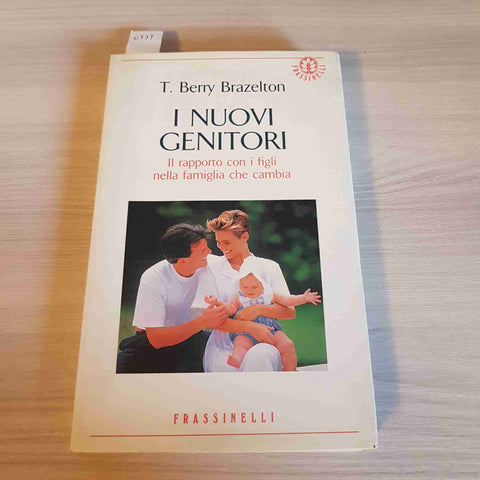 I NUOVI GENITORI - BERRY BRAZELTON - FRASSINELLI - 1994