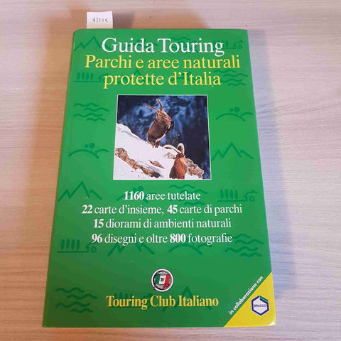 PARCHI E AREE NATURALI PROTETTE D'ITALIA - TOURING CLUB ITALIANO - 1999