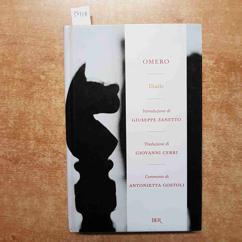 OMERO - ILIADE traduzione di Giovanni Cerri 2006 BUR