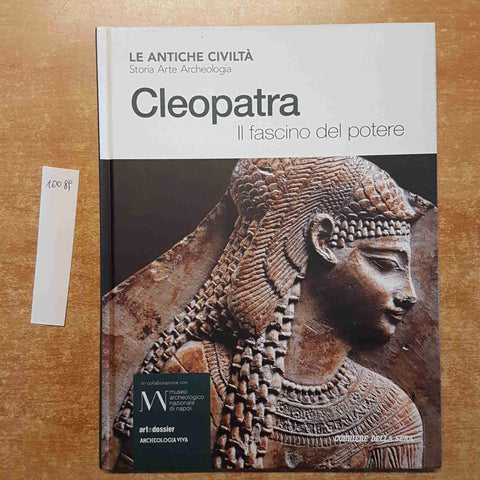 CLEOPATRA IL FASCINO DEL POTERE le antiche civilta' 14 CORRIERE DELLA SERA