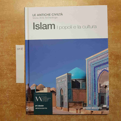 ISLAM I POPOLI E LA CULTURA le antiche civilta' 7 CORRIERE