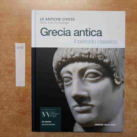 GRECIA ANTICA IL PERIODO CLASSICO le antiche civilta' 2 CORRIERE