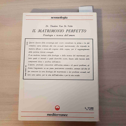 IL MATRIMONIO PERFETTO FISIOLOGIA E TECNICA DELL'AMORE CONIUGALE - VAN DE VELDE