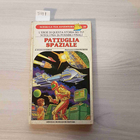 PATTUGLIA SPAZIALE - JULIUS GOODMAN - MONDADORI - 1987 libro game