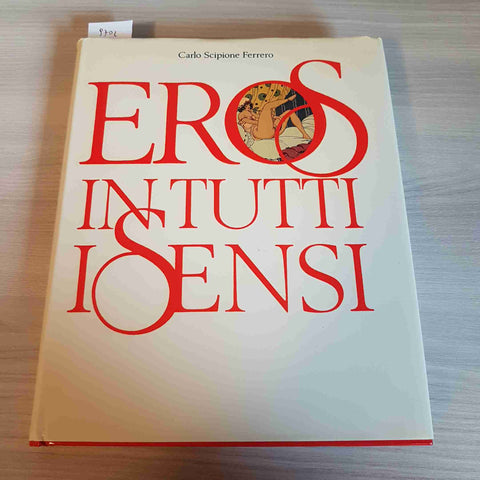 EROS IN TUTTI I SENSI SCIPIONE FERRERO 1991 MONDADORI erotismo sesso sex erotico