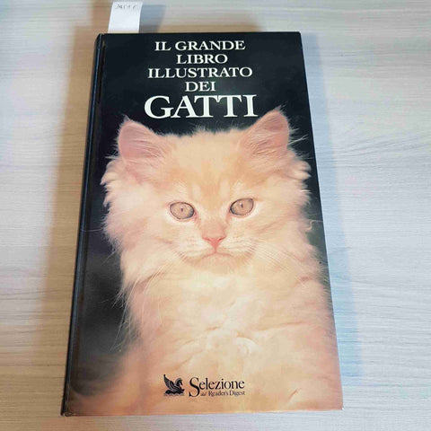 IL GRANDE LIBRO ILLUSTRATO DEI GATTI - SELEZIONE DAL READER'S DIGEST - 1995