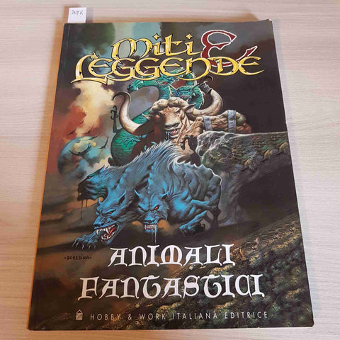 MITI E LEGGENDE ANIMALI FANTASTICI - HOBBY & WORK - 1998 fantasy