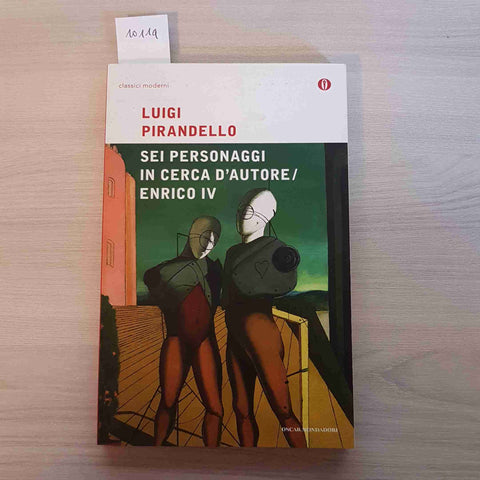 SEI PERSONAGGI IN CERCA D'AUTORE / ENRICO IV - PIRANDELLO - MONDADORI - 2012