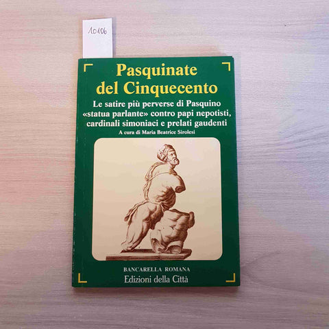 PASQUINATE DEL CINQUECENTO - MARIA SIROLESI - EDIZIONI DELLA CITTA' - 1994