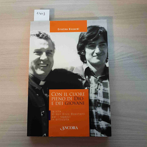 CON IL CUORE PIENO DI DIO E DEI GIOVANI - CRISTINA SICCARDI - ANCORA - 2008