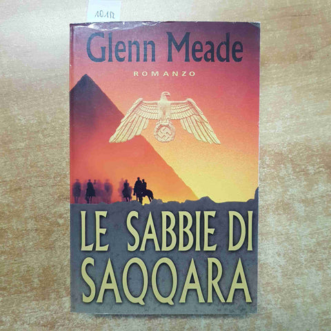 LE SABBIE DI SAQQARA romanzo GLENN MEADE 1999 PIEMME 1°edizione EGITTO NAZISMO