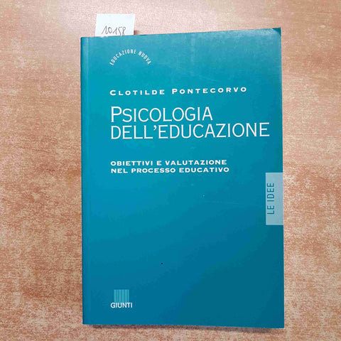 PSICOLOGIA DELL'EDUCAZIONE obiettivi valutazioni processo educativo PONTECORVO