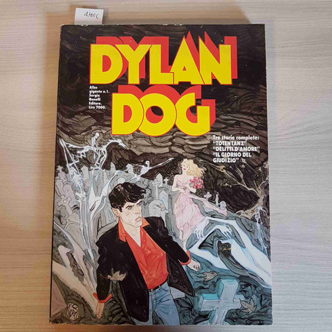 DYLAN DOG TRE STORIE COMPLETE TOTENTANZ, DELITTI D'AMORE IL GIORNO DEL GIUDIZIO