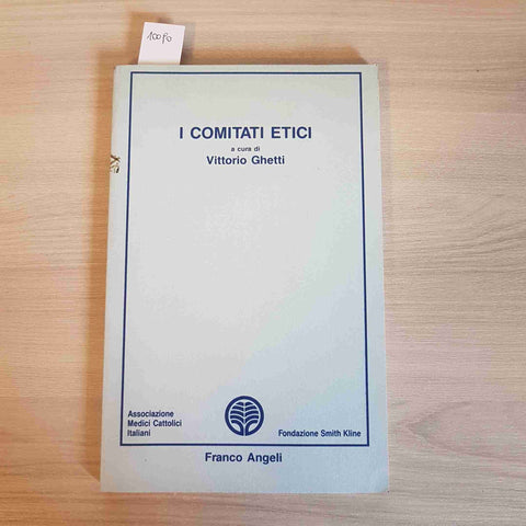 I COMITATI ETICI - VITTORIO GHETTI - FRANCO ANGELI  -1988