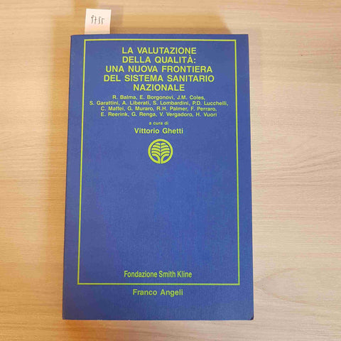 LA VALUTAZIONE DELLA QUALITA': UNA FRONTIERA DEL SISTEMA SANITARIO NAZIONALE