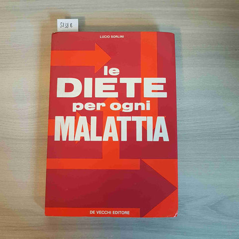 LE DIETE PER OGNI MALATTIA - LUCIO SORLINI - DE VECCHI EDITORE - 1973