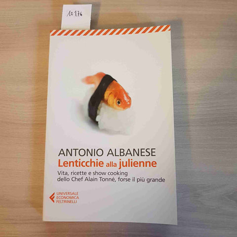 LENTICCHIE ALLA JULIENNE - ANTONIO ALBANESE - FELTRINELLI - 2019