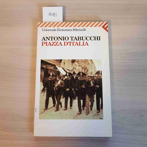 PIAZZA D'ITALIA - ANTONIO TABUCCHI - FELTRINELLI - 2007