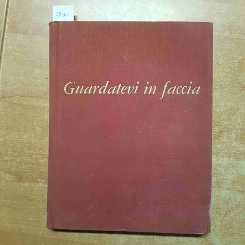 GUARDATEVI IN FACCIA fotografie senza censura IL BORGHESE 1958 TIR.NUM.AUTOGRAFO