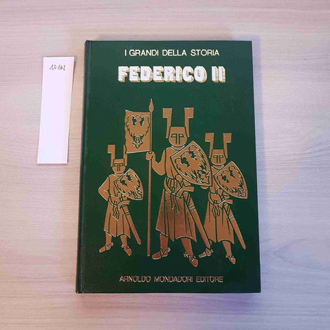 FEDERICO II - I GRANDI DELLA STORIA - MONDADORI - 1970