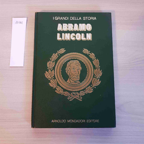 ABRAMO LINCOLN - I GRANDI DELLA STORIA - MONDADORI - 1971