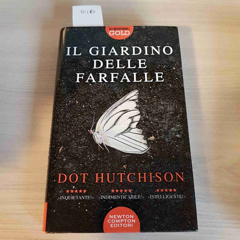 IL GIARDINO DELLE FARFALLE - DOT HUTCHISON - NEWTON COMPTON - 2018