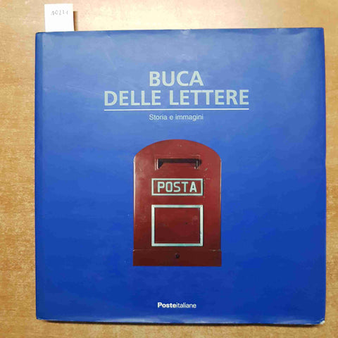 BUCA DELLE LETTERE storia e immagini 2004 POSTE ITALIANE De Luca Editore DESIGN