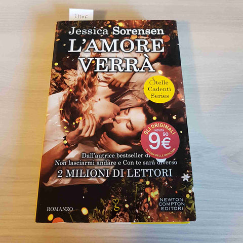 L'AMORE VERRA' - JESSICA SORENSEN - NEWTON COMPTON - 2015