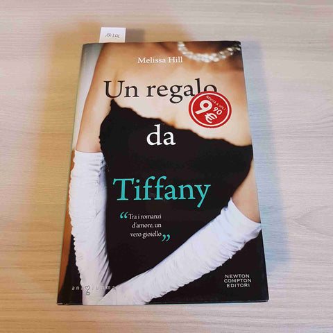 UN REGALO DA TIFFANY - MELISSA HILL - NEWTON COMPTON - 2011