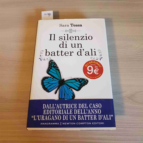 IL SILENZIO DI UN BATTER D'ALI - SARA TESSA - NEWTON COMPTON - 2014