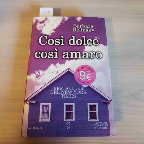 COSI' DOLCE COSI' AMARO - BARBARA DELINSKY - NEWTON COMPTON - 2015