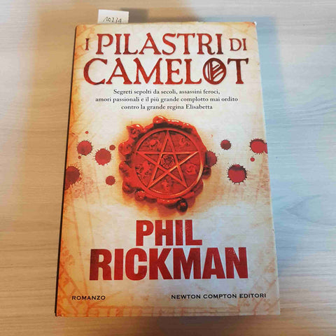 I PILASTRI DI CAMELOT - PHIL RICKMAN - NEWTON COMPTON - 2011 regina elisabetta