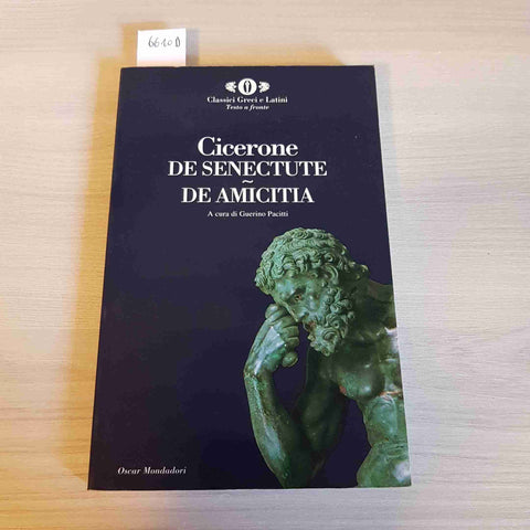 DE SENECTUTE, DE AMICITIA - CICERONE - TESTO GRECO A FRONTE - MONDADORI - 2000