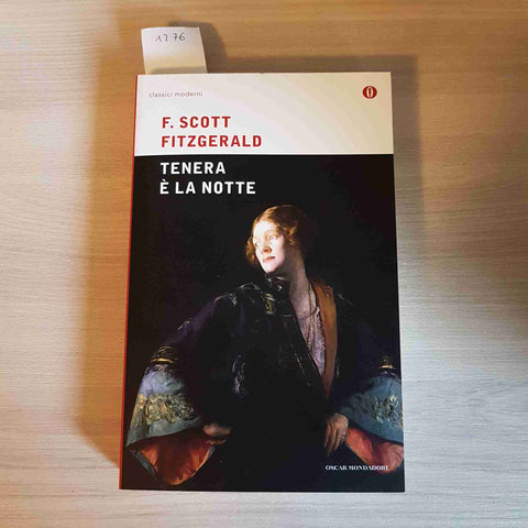 TENERA E' LA NOTTE - F. SCOTT FITZGERALD - MONDADORI - 2012