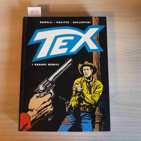 TEX I GRANDI NEMICI - BONELLI, NOLITTA, GALLEPPINI - MONDADORI - 2006