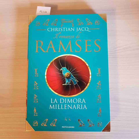 IL ROMANZO DI RAMSES - LA DIMORA MILLENARIA - CHRISTIAN JACQ - MONDADORI - 1997