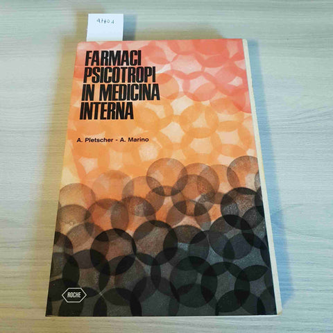 FARMACI PSICOTROPI IN MEDICINA INTERNA - PLETSCHER, MARINO - ROCHE - 1970