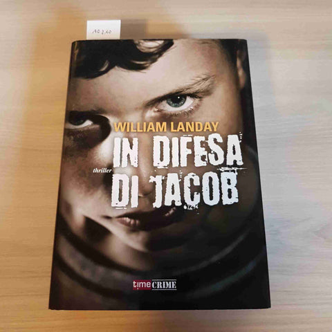 IN DIFESA DI JACOB - WILLIAM LANDAY - TIME CRIME - 2012