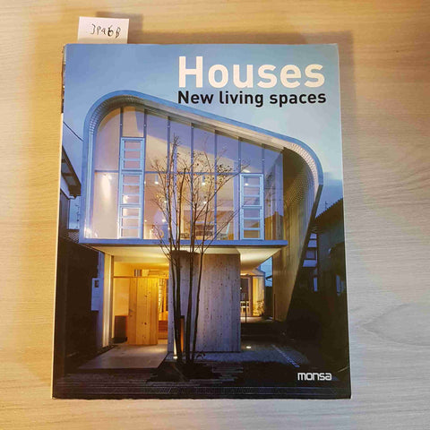 HOUSES NEW LIVING SPACES - MONSA - 2006