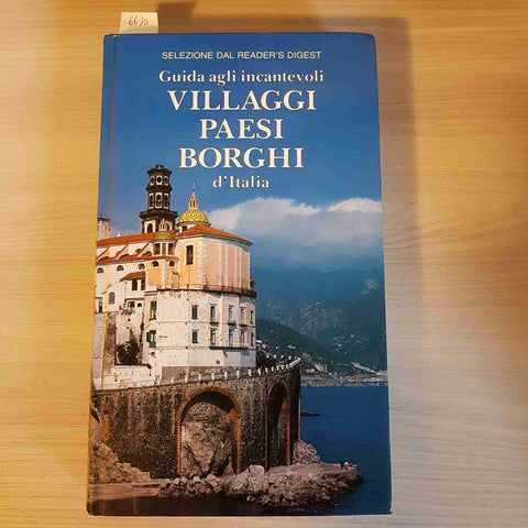 GUIDA AGLI INCANTEVOLI VILLAGGI PAESI BORGHI D'ITALIA - READER'S DIGEST - 1988